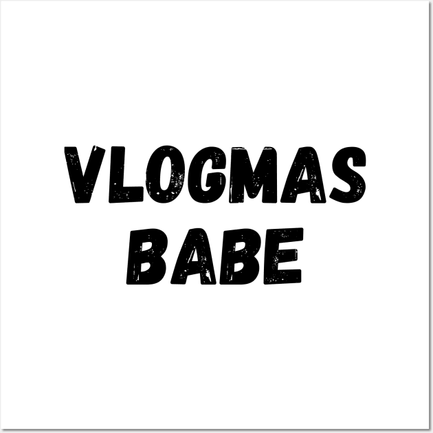 Vlogmas Babe Perfect Gift for YouTubers and Influencers on Christmas Wall Art by nathalieaynie